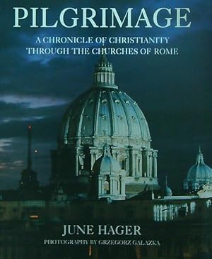 Image du vendeur pour Pilgrimage: A Chronicle of Christianity Through the Churches of Rome mis en vente par Librodifaccia