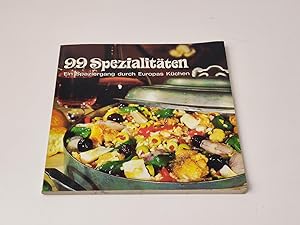 99 Spezialitäten : Ein Spaziergang durch Europas Küchen