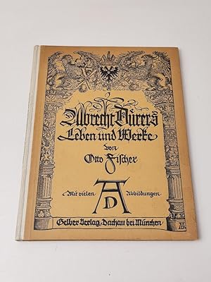 Albrecht Dürers Leben und Werke.