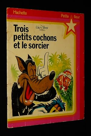 Image du vendeur pour Trois Petits Cochons et le sorcier mis en vente par Abraxas-libris