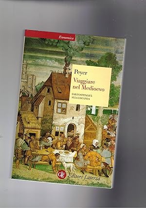 Bild des Verkufers fr Viaggiare nel Medioevo. dall'ospitalit alla locanda. zum Verkauf von Libreria Gull