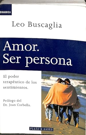 Seller image for AMOR, SER PERSONA. EL PODER TERUTICO DE LOS SENTIMIENTOS . for sale by Librera Smile Books