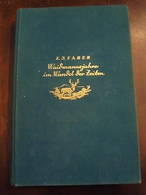 Imagen del vendedor de Waidmannsjahre im Wandel der Zeiten a la venta por Buchstube Tiffany