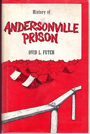 Bild des Verkufers fr History of Andersonville Prison zum Verkauf von Dorley House Books, Inc.