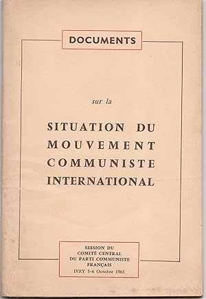 Documents sur la situation du Mouvement communiste international.