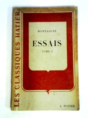 Image du vendeur pour Essais Tome I mis en vente par World of Rare Books