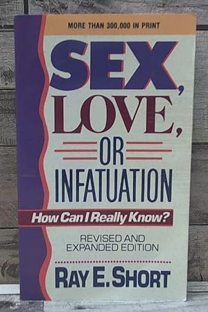 Immagine del venditore per Sex, Love, or Infatuation: How Can I Really Know? venduto da Archives Books inc.