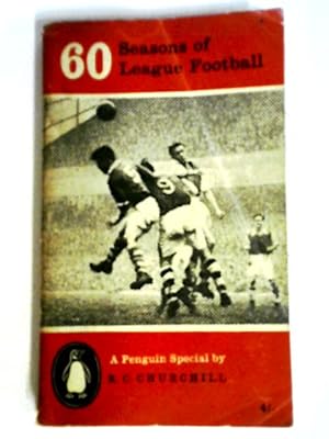 Imagen del vendedor de 60 Seasons of League Football : A Penguin Special a la venta por World of Rare Books