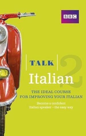 Bild des Verkufers fr Talk Italian 2 (Book/CD Pack) : The ideal course for improving your Italian zum Verkauf von AHA-BUCH GmbH