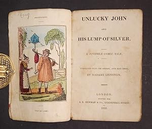 Unlucky John and his Lump of Silver. A juvenile comic tale. Translated from the German into easy ...