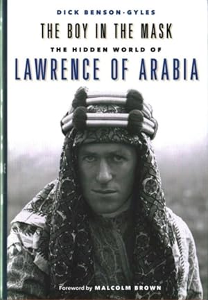 The Boy in the Mask, The Hidden World of Lawrence of Arabia