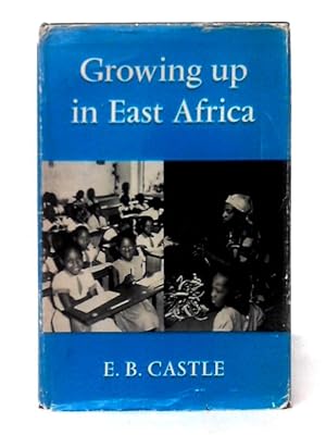 Imagen del vendedor de Growing up in East Africa. a la venta por World of Rare Books