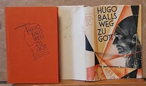 Hugo Balls Weg zu Gott (Ein Buch der Erinnerung)