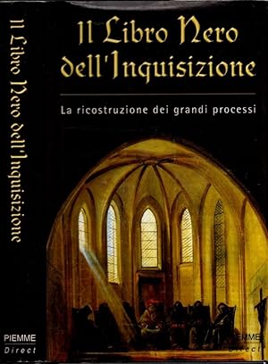 Seller image for Il libro nero dell'Inquisizione. La ricostruzione dei grandi processi. for sale by iolibrocarmine