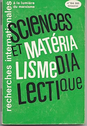 Imagen del vendedor de Sciences et matrialisme dialectique. Recherches internationales  la lumire du marxisme N 54. a la venta por Librairie Franoise Causse