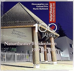 Imagen del vendedor de 100 Jahre Naturtheater Heidenheim 1919 bis 2019 a la venta por Uwe Siedentop