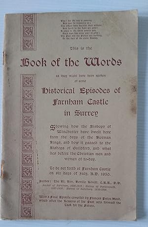 Seller image for Pageant of Farnham Castle - Book of Words as they might have been spoken at some Historical Episodes of Farnham Castle in Surrey July 1950 for sale by Your Book Soon