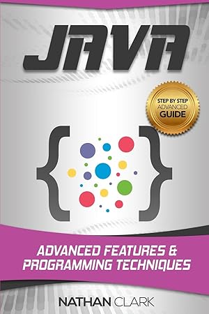 Bild des Verkufers fr Java: Advanced Features and Programming Techniques (Step-By-Step Java) zum Verkauf von -OnTimeBooks-