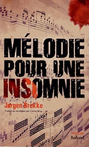 Image du vendeur pour M?lodie pour une insomnie - Jorgen Brekke mis en vente par Book Hmisphres