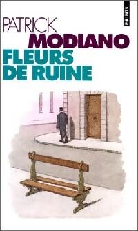 Image du vendeur pour Fleurs de ruine - Patrick Modiano mis en vente par Book Hmisphres