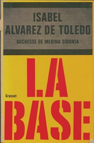 Imagen del vendedor de La base - Isabel Alvarez de Toledo a la venta por Book Hmisphres
