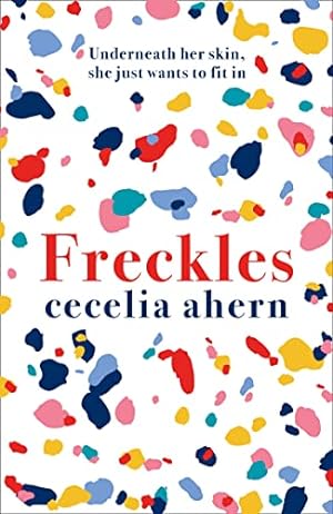 Image du vendeur pour Freckles: The must read new novel from the Sunday Times bestselling author of PS, I Love You mis en vente par WeBuyBooks
