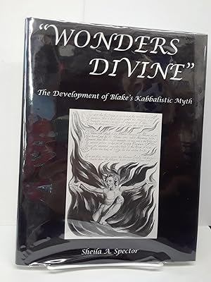 "Wonders Divine": The Development of Blake's Kabbalistic Myth