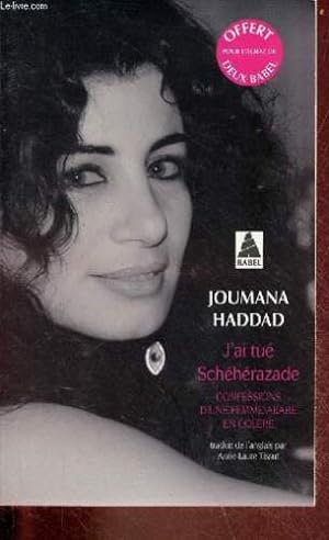 Imagen del vendedor de J'ai tu Schhrazade - confessions d'une femme arabe en colre a la venta por Dmons et Merveilles