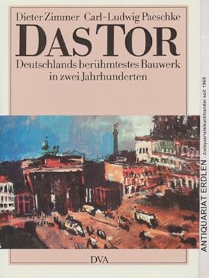 Image du vendeur pour Das Tor. Deutschlands berhmtestes Bauwerk in zwei Jahrhunderten. mis en vente par ANTIQUARIAT ERDLEN