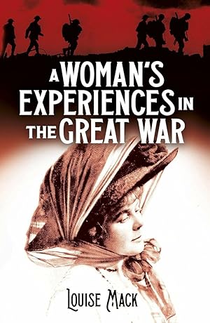 Bild des Verkufers fr A Woman's Experiences in the Great War (English Edition) zum Verkauf von Dmons et Merveilles