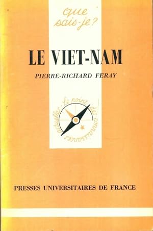 Image du vendeur pour Le Vi?t-Nam - Pierre-Richard Feray mis en vente par Book Hmisphres