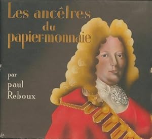 Les anc?tres du papier-monnaie - Paul Reboux