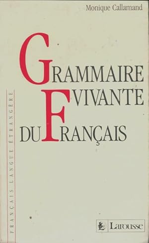 Imagen del vendedor de Grammaire vivante du fran?ais - Monique Callamand a la venta por Book Hmisphres