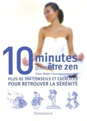 10 minutes pour ?tre zen - Sioux Berger