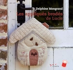 Seller image for Appliques brod?es de lucie - Delphine Mongrand for sale by Book Hmisphres