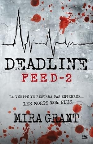 Immagine del venditore per Feed Tome II : deadline : Feed - Mira Grant venduto da Book Hmisphres