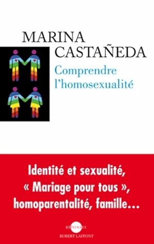 Image du vendeur pour Comprendre l'homosexualit? - Marina Castaneda mis en vente par Book Hmisphres