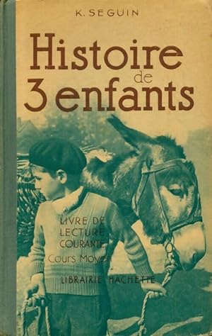Imagen del vendedor de Histoire de 3 enfants CM - K. Seguin a la venta por Book Hmisphres