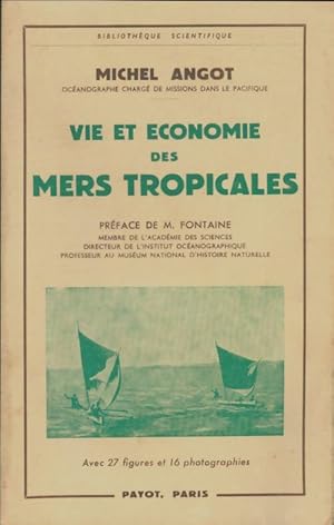 Seller image for Vie et ?conomie des mers tropicales - Michel Angot for sale by Book Hmisphres