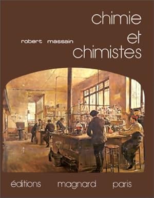 Chimie et chimistes - Robert Massain