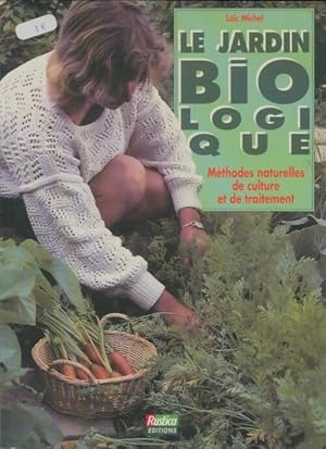 Le jardin biologique - Lo?c Michel