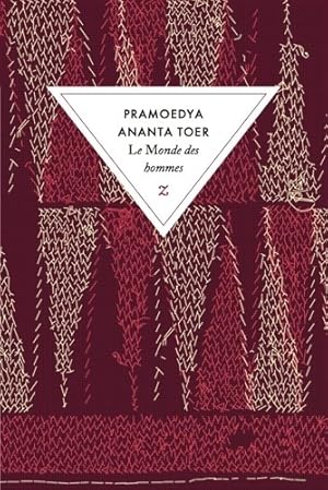 Le monde des hommes. Buru quartet 1 - Toer Pramoedya Ananta