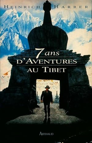 Image du vendeur pour Sept ans d'aventure au Tibet - Heinrich Harrer mis en vente par Book Hmisphres