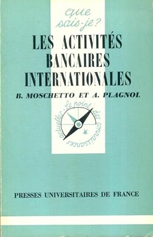 Image du vendeur pour Les activit?s bancaires internationales - Andr? Moschetto mis en vente par Book Hmisphres