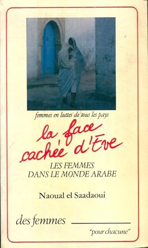 Bild des Verkufers fr La face cach?e d'Eve - Naoual El Saadaoui zum Verkauf von Book Hmisphres