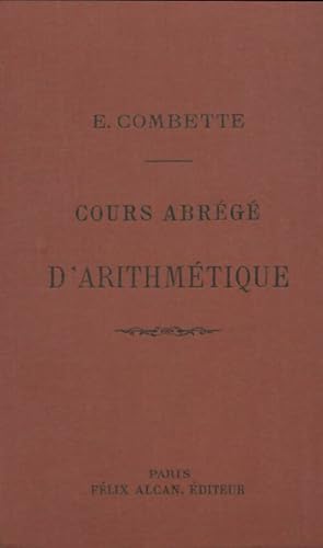 Seller image for Cours abr?g? d'arithm?tique - E Combette for sale by Book Hmisphres