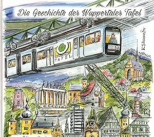 Seller image for Die Geschichte der Wuppertaler Tafel von Oliver Becker for sale by Paderbuch e.Kfm. Inh. Ralf R. Eichmann