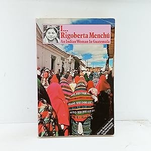 Imagen del vendedor de I, Rigoberta Menchu an Indian Woman in Guatemala a la venta por Cat On The Shelf