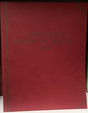 Seller image for Clarke County, Washington Territory 1885 for sale by Chaparral Books