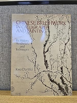 Imagen del vendedor de Chinese Brushwork in Calligraphy and Painting: Its History, Aesthetics, and Techniques (Dover Fine Art, History of Art) a la venta por HGG Books